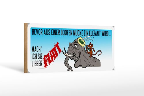 Holzschild Tier Spruch 27x10cm bevor aus Mücke Elefant wird