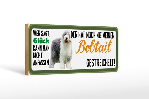 Holzschild Tier Spruch 27x10cm Bobtail Hund gestreichelt