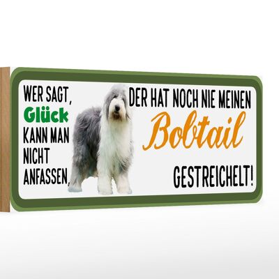 Holzschild Tier Spruch 27x10cm Bobtail Hund gestreichelt