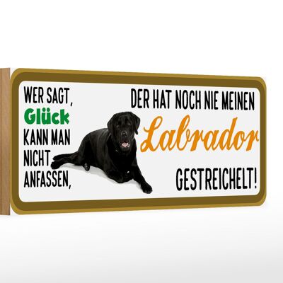 Holzschild Tier Spruch 27x10cm Labrador Hund gestreichelt