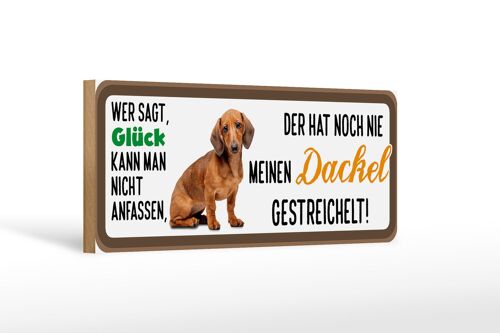 Holzschild Tier Spruch 27x10cm Dackel Hund gestreichelt