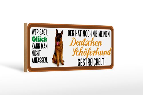 Holzschild Tier Spruch 27x10cm nie Deutscher Schäferhund gestreichelt