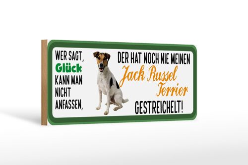 Holzschild Tier Spruch 27x10cm Jack Russel Terrier Hund gestreichelt