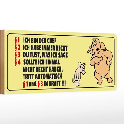 Holzschild Spruch 27x10cm Ich bin der Chef Schweine