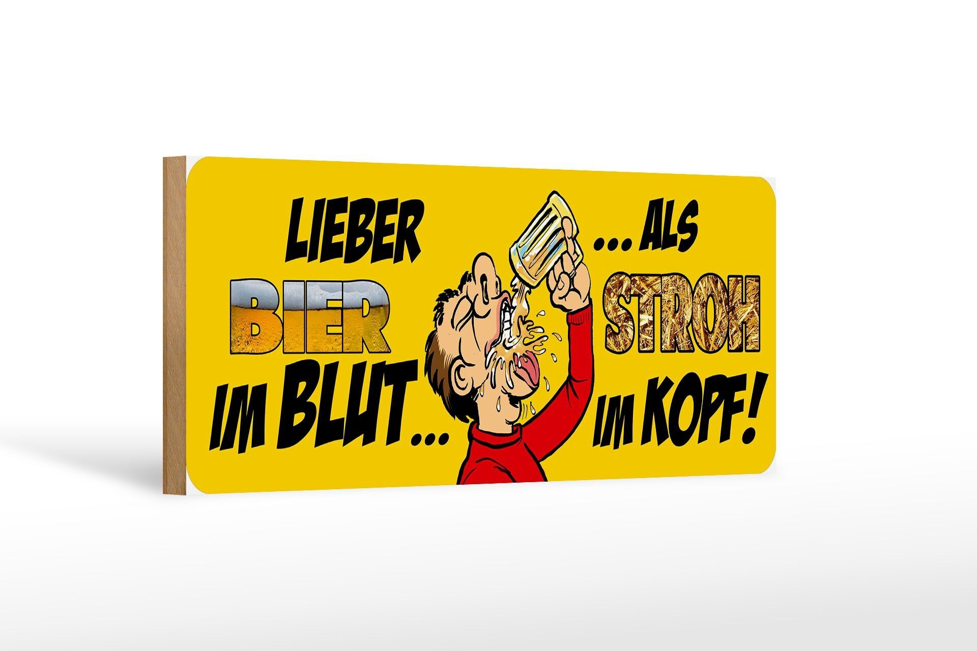 Cartello in legno con scritta 27x10 cm Meglio il sangue della birra che la paglia in testa