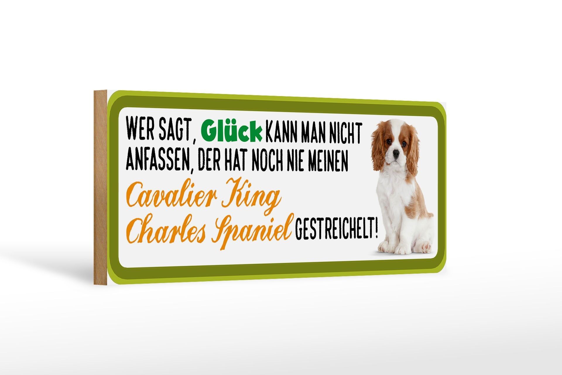 Holzschild Spruch 27x10cm Cavalier King Char. Sp. Hund gestreichelt