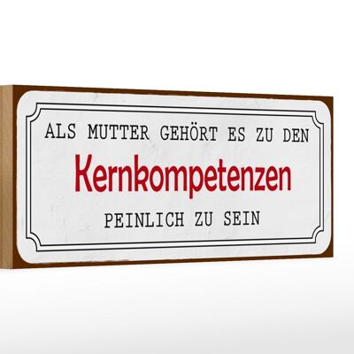 Holzschild Spruch 27x10cm als Mutter gehört es zu den