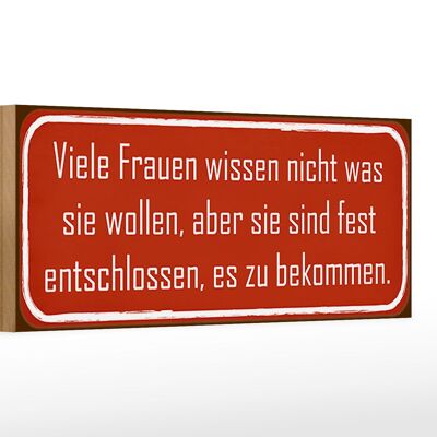 Holzschild Spruch 27x10cm Viele Frauen wissen nicht was wollen