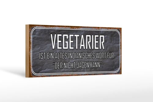 Holzschild Spruch 27x10cm Vegetarier der nicht jagen kann