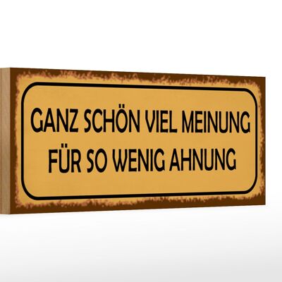 Holzschild Spruch 27x10cm ganz schön viel Meinung für so