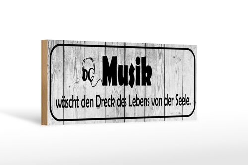 Holzschild Spruch 27x10cm Musik wäscht Dreck des Lebens