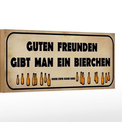 Holzschild Spruch 27x10cm Guten Freunden gibt ein Bierchen