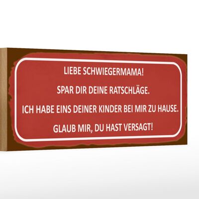 Holzschild Spruch 27x10cm liebe Schwiegermama spar dir deine Ratschläge