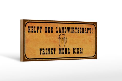 Holzschild Spruch 27x10cm helft Landwirtschaft trinkt Bier