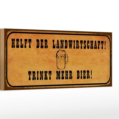 Cartello in legno con scritta 27x10 cm aiuta l'agricoltura a bere birra