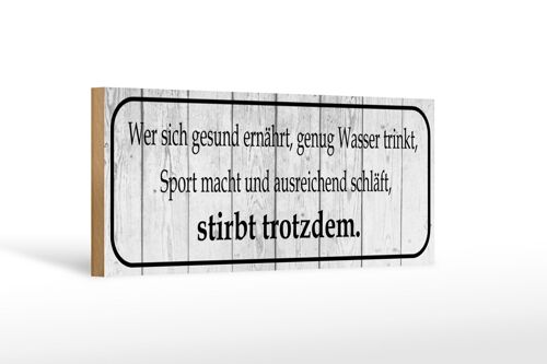 Holzschild Spruch 27x10cm wer sich gesund ernährt