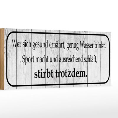 Holzschild Spruch 27x10cm wer sich gesund ernährt