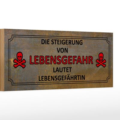 Holzschild Spruch 27x10cm von Lebensgefahr Lebensgefährtin