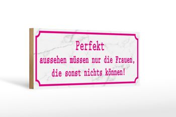 Panneau en bois disant 27x10cm Les femmes qui ne peuvent rien faire doivent être parfaites 1