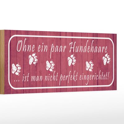 Holzschild Spruch 27x10cm ohne Hundehaare nicht perfekt