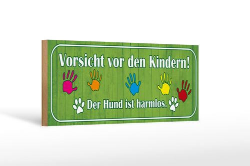 Holzschild Spruch 27x10cm Vorsicht Kinder Hund ist harmlos