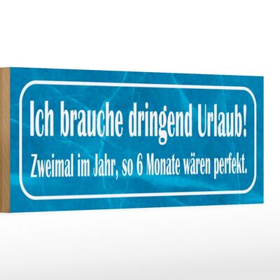 Cartel de madera que dice 27x10cm Necesito urgentemente unas vacaciones.