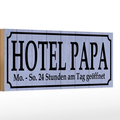 Cartel de madera que dice 27x10cm Hotel Papa 24 horas