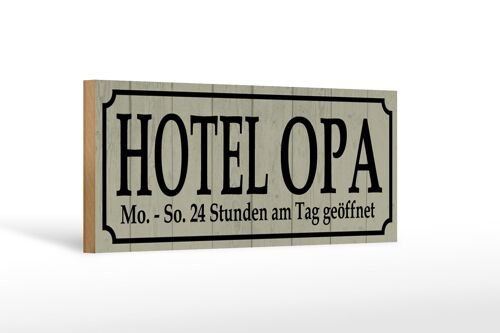 Holzschild Spruch 27x10cm Hotel Opa 24 Stunden am Tag