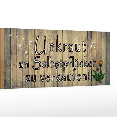 Cartello in legno con scritta 27x10 cm Erbacce per auto-raccolti