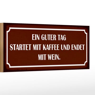 Holzschild Spruch 27x10cm ein guter Tag startet mit Kaffee