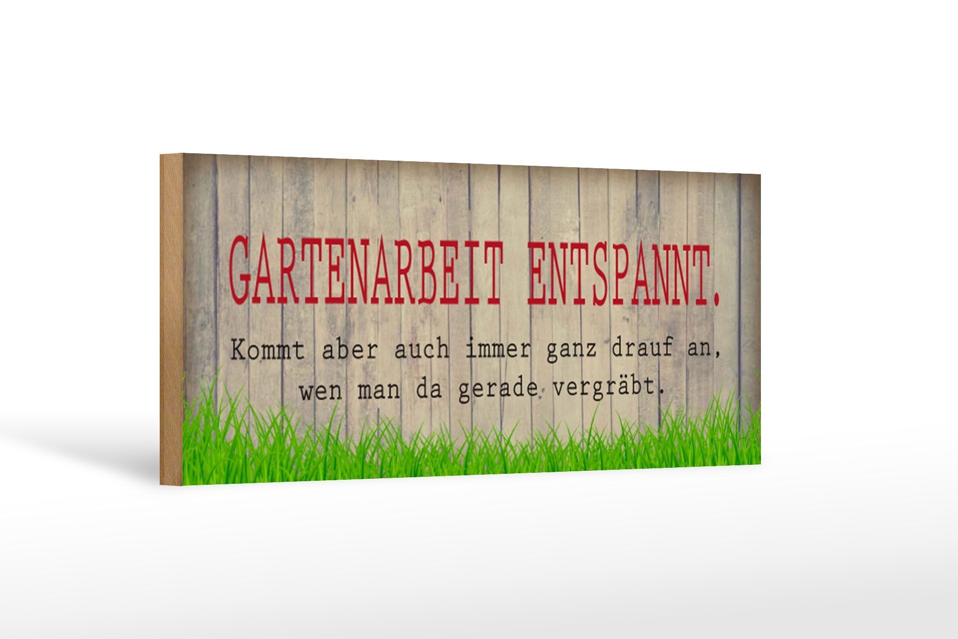 Holzschild Spruch 27x10cm Gartenarbeit entspannt , wen man gerade vergräbt