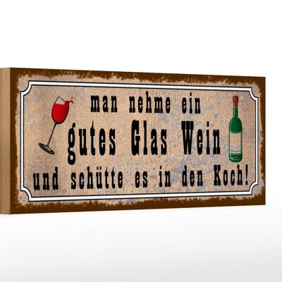 Holzschild Spruch 27x10cm ein gutes Glas Wein und schütte es in den Koch