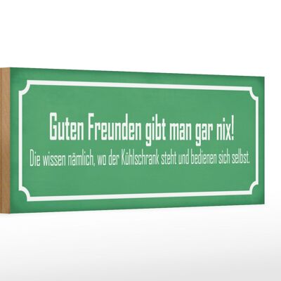 Cartello in legno con scritta 27x10 cm: non regalare niente ai buoni amici
