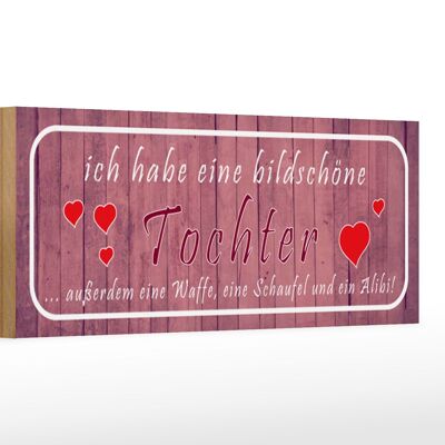 Holzschild Spruch 27x10cm ich habe eine bildschöne Tochter