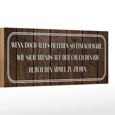 Holzschild Spruch 27x10cm wenn doch alles so einfach wäre