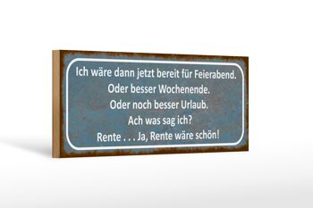 Panneau en bois disant 27x10cm prêt pour la fin de journée et la retraite 1