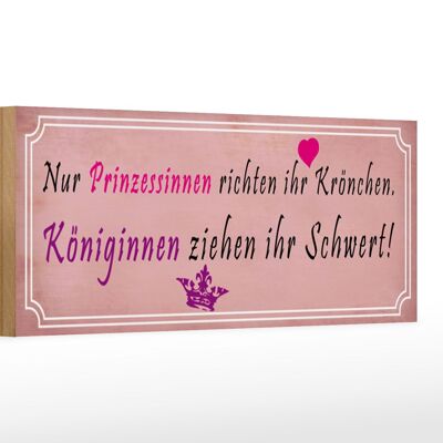 Holzschild Spruch 27x10cm Prinzessinnen richten Krönchen