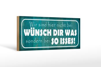 Panneau en bois disant 27x10cm "Nous ne faisons pas chez Wünsch Dir Was" 1
