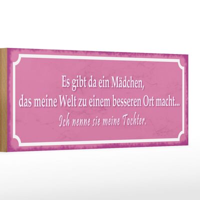 Holzschild Spruch 27x10cm gibt ein Mädchen meine Tochter