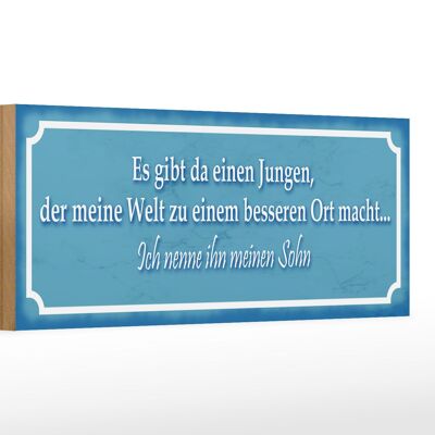 Holzschild Spruch 27x10cm Es gibt einen Jungen mein Sohn