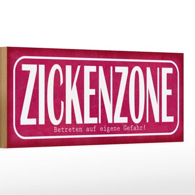 Cartel de madera que dice 27x10cm Zickenzone propio peligro