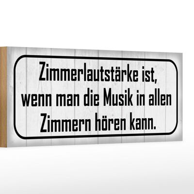 Holzschild Spruch 27x10cm Zimmerlautstärke ist Musik in