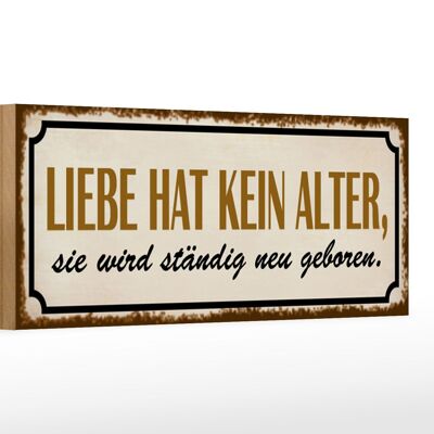 Holzschild Spruch 27x10cm Liebe hat kein Alter sie wird