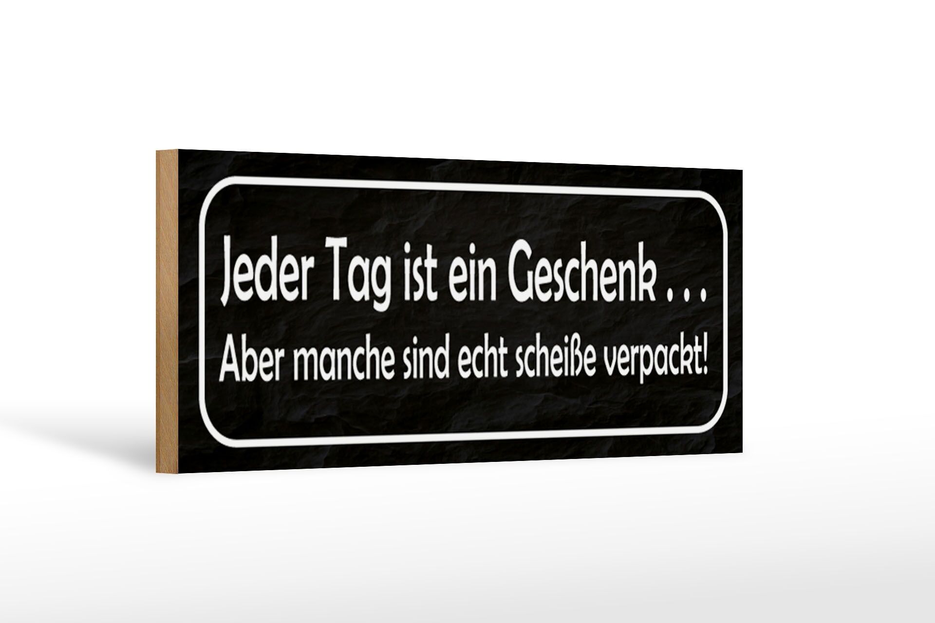 Wooden sign saying 27x10cm every day is a but