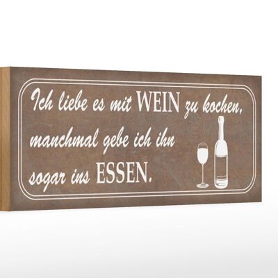 Holzschild Spruch 27x10cm ich liebe es mit Wein zu kochen