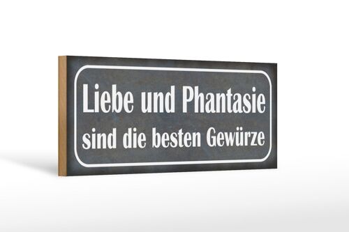 Holzschild Spruch 27x10cm Liebe Phantasie beste Gewürze