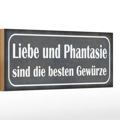 Holzschild Spruch 27x10cm Liebe Phantasie beste Gewürze