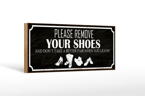 Holzschild Spruch 27x10cm please remove your shoes schwarzes Schild