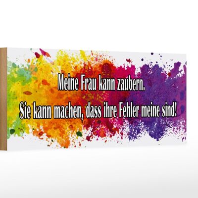 Holzschild Spruch 27x10cm meine Frau kann zaubern