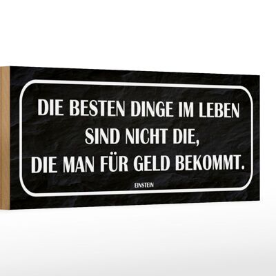 Holzschild Spruch 27x10cm die besten Dinge im Leben nicht für Geld